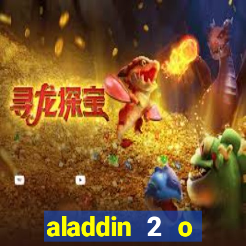 aladdin 2 o retorno de jafar filme completo dublado